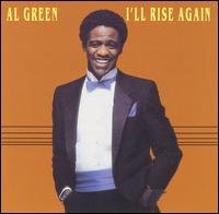 Al Green - I'll Rise Again lyrics