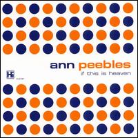 Ann Peebles - If This Is Heaven lyrics