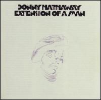 Donny Hathaway - Extension of a Man lyrics