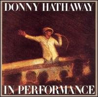 Donny Hathaway - In Performance [live] lyrics