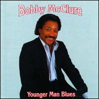 Bobby McClure - Younger Man Blues lyrics