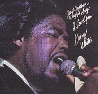 Barry White - Just Another Way to Say I Love You lyrics