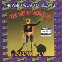 Blowfly - Weird World of Blowfly lyrics