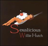 Willie Hutch - Sexalicious lyrics