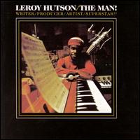 Leroy Hutson - The Man! lyrics