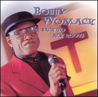 Bobby Womack - Back to My Roots lyrics