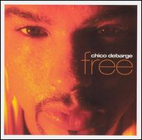 Chico DeBarge - Free lyrics