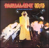 Parliament - Live: P-Funk Earth Tour lyrics