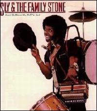 Sly & the Family Stone - Heard Ya Missed Me, Well I'm Back lyrics