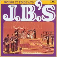 The J.B.'s - Doing It to Death lyrics