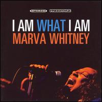 Marva Whitney - I Am What I Am lyrics
