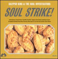 Calypso King & the Soul Investigators - Soul Strike! lyrics