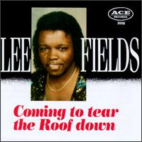 Lee Fields - Coming to Tear the Roof Down lyrics