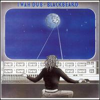 Dennis "Blackbeard" Bovell - I Wah Dub lyrics