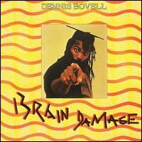 Dennis "Blackbeard" Bovell - Brain Damage lyrics