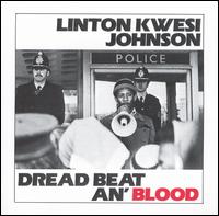 Linton Kwesi Johnson - Dread Beat an' Blood lyrics
