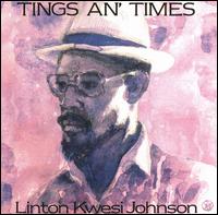 Linton Kwesi Johnson - Tings An' Times lyrics