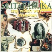 Mutabaruka - Any Which Way...Freedom lyrics