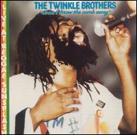 Twinkle Brothers - Live at Reggae Sunsplash: Since I Throw the Comb Away lyrics