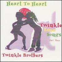 Twinkle Brothers - Heart to Heart lyrics