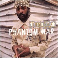 Lutan Fyah - Phantom War lyrics