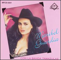 Maribel Guardia - Con La Banda Tamazulas lyrics