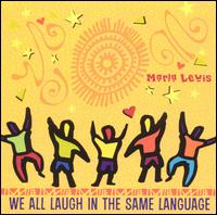 Marla Lewis - We All Laugh in the Same Language lyrics