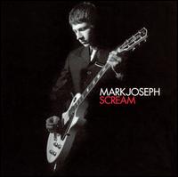 Mark Joseph [Guitar] - Scream [2004] lyrics