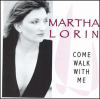 Martha Lorin - Come Walk with Me lyrics