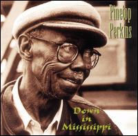 Pinetop Perkins - Down in Mississippi lyrics