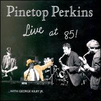 Pinetop Perkins - Live at 85 lyrics