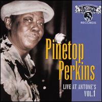 Pinetop Perkins - Live at Antone's, Vol. 1 lyrics