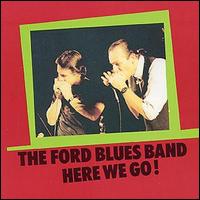 The Ford Blues Band - Here We Go! lyrics