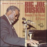 Big Joe Duskin - Down the Road a Piece [live] lyrics