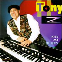 Tony Z - Kiss My Blues lyrics