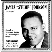 James "Stump" Johnson - James "Stump" Johnson (1929-1964) lyrics