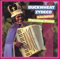 Buckwheat Zydeco - Turning Point lyrics