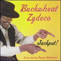 Buckwheat Zydeco - Jackpot! lyrics