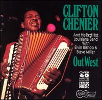 Clifton Chenier - Out West lyrics