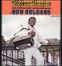 Clifton Chenier - Clifton Chenier & His Red Hot Louisiana Band in New Orleans lyrics