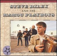 Steve Riley - Steve Riley & the Mamou Playboys lyrics