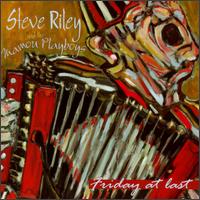 Steve Riley - Friday At Last lyrics