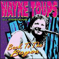 Wayne Toups - Back to the Bayou lyrics