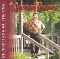Wayne Toups - Reflections of the Past lyrics
