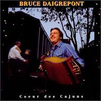 Bruce Daigrepont - Coeur Des Cajuns lyrics