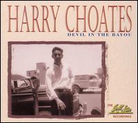 Harry Choates - Devil in the Bayou - The Gold Star Recordings lyrics