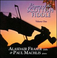 Alasdair Fraser - Legacy of the Scottish Fiddle, Vol. 1: Classic Tunes lyrics