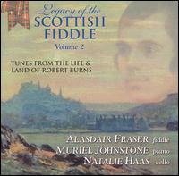 Alasdair Fraser - Legacy of the Scottish Fiddle, Vol. 2: Music from the Life & Land of Robert Burns lyrics