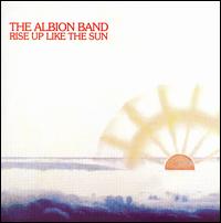 The Albion Band - Rise Up Like the Sun lyrics