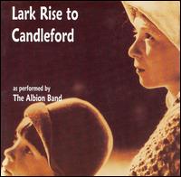 The Albion Band - Lark Rise to Candleford lyrics